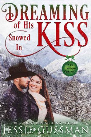 [Cowboy Mountain Christmas 04] • Dreaming of His Snowed in Kiss (Cowboy Mountain Christmas, Small Town Sweet Romance Book 4)